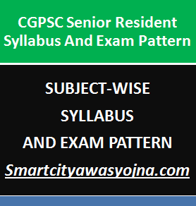 CGPSC Senior Resident Syllabus